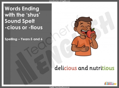 Words Ending with the 'shus' Sound Spelt -cious or -tious - Years 5 and 6